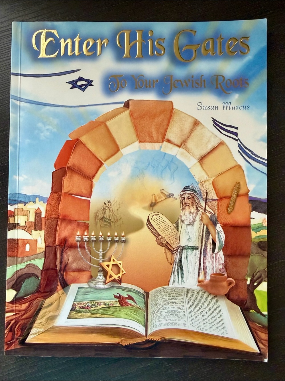 Enter His Gates To Your Jewish Roots Susan Marcus Illustrated Book